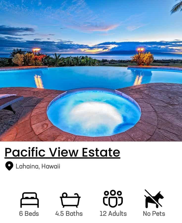 Pacific View Estate a Maui Vacation Rental in Lahaina, Hawaii